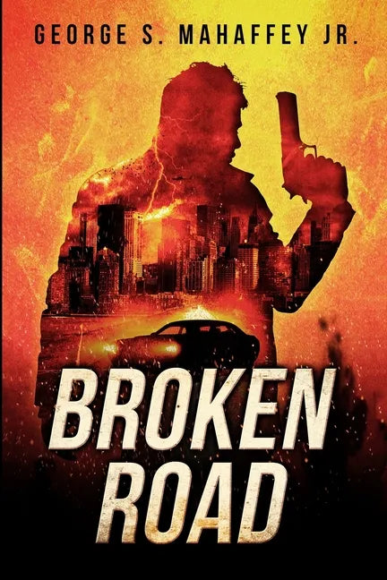 Broken Road: A Vigilante Justice Thriller - Paperback
