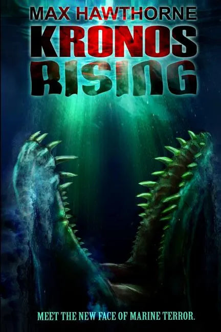 Kronos Rising: After 65 million years, the world's greatest predator is back. - Paperback