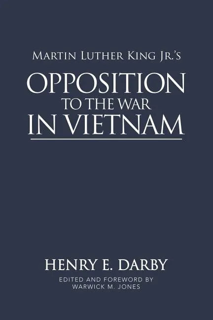 Martin Luther King Jr.'s Opposition to the War in Vietnam - Paperback