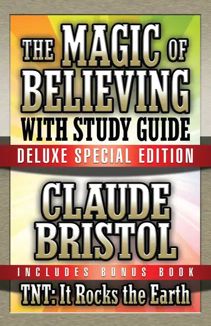 The Magic of Believing & Tnt: It Rocks the Earth with Study Guide: Deluxe Special Edition - Paperback