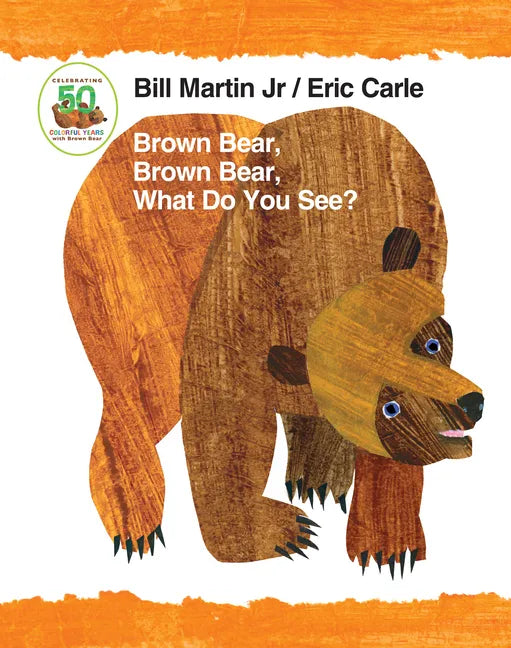 Brown Bear, Brown Bear, What Do You See? 50th Anniversary Edition Padded Board Book - Board Book