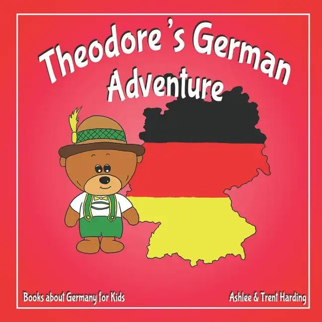 Books about Germany for Kids: Theodore's German Adventure - Paperback