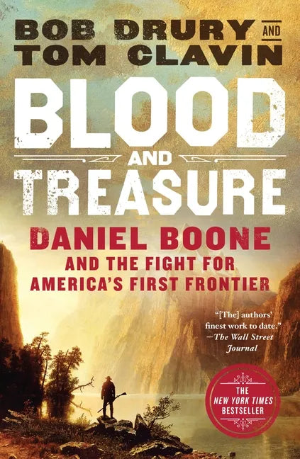 Blood and Treasure: Daniel Boone and the Fight for America's First Frontier - Paperback