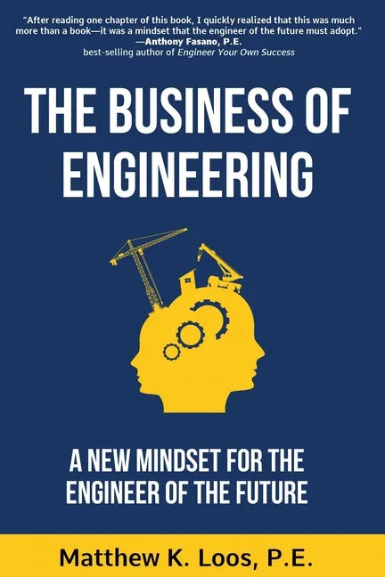 The Business of Engineering: A New Mindset for the Engineer of the Future - Paperback