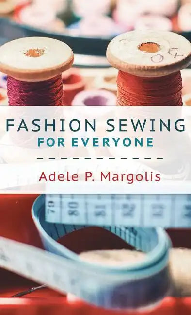 Fashion Sewing For Everyone - Hardcover