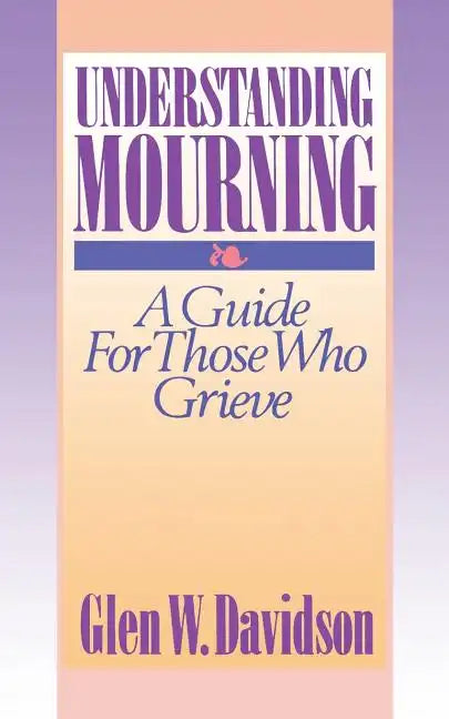 Understanding Mourning - Paperback
