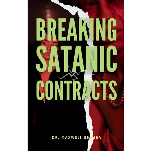 Breaking Satanic Contract: A Guide to Spiritual Deliverance - Paperback