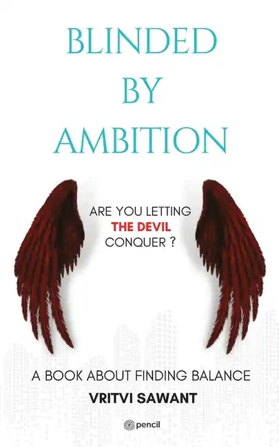 Blinded By Ambition: Are you letting the Devil conquer? - Paperback
