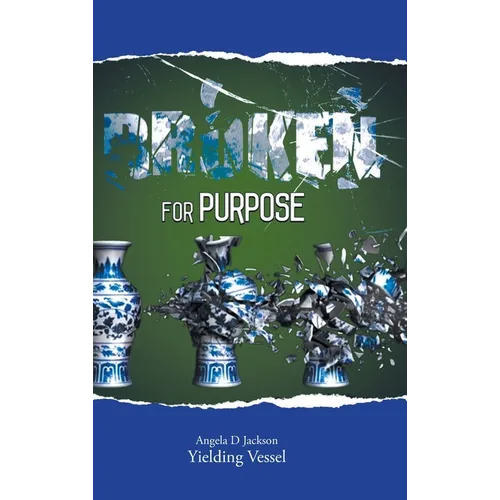 Broken for Purpose - Hardcover