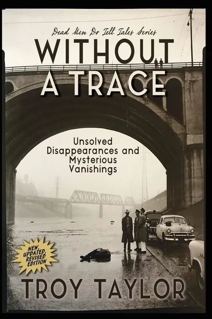 Without A Trace: Unsolved Disappearances and Mysterious Vanishings - Paperback