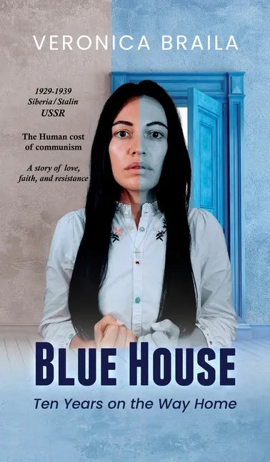 Blue House: Ten Years on The Way Home - Hardcover