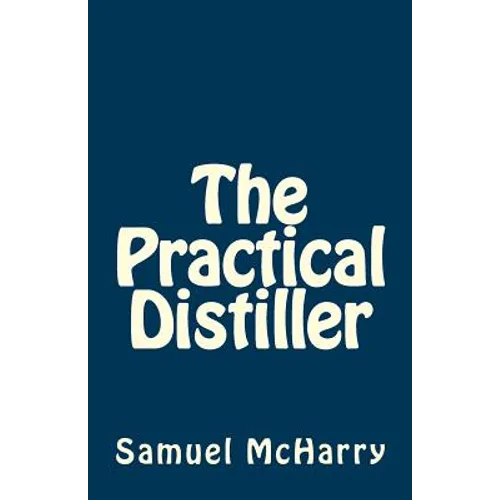 The Practical Distiller - Paperback
