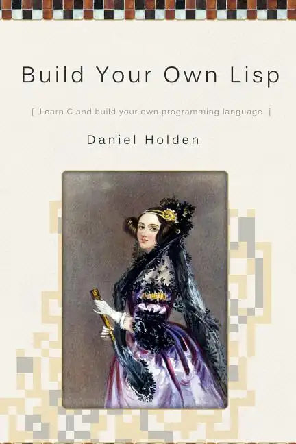 Build Your Own Lisp - Paperback