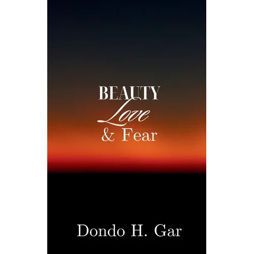 Beauty Love & Fear - Paperback
