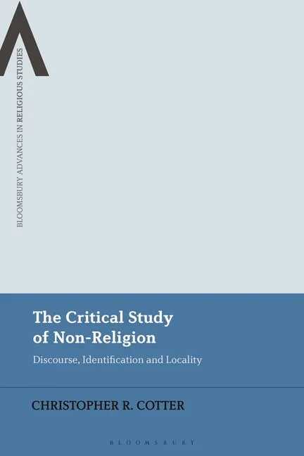 The Critical Study of Non-Religion: Discourse, Identification and Locality - Paperback