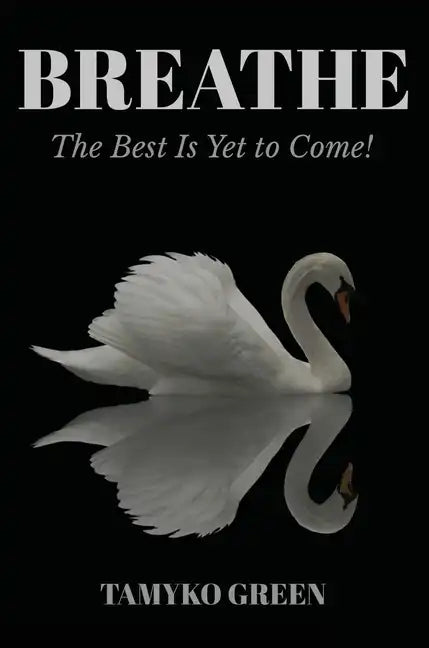Breathe: The Best Is yet to Come - Hardcover