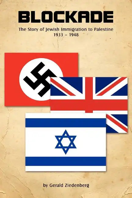 Blockade: The Story of Jewish Immigration to Palestine - Paperback