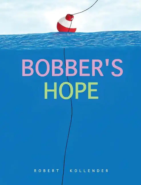 Bobber's Hope - Hardcover