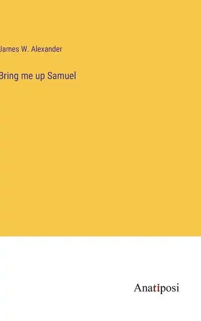 Bring me up Samuel - Hardcover