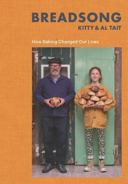 Breadsong: How Baking Changed Our Lives - Hardcover