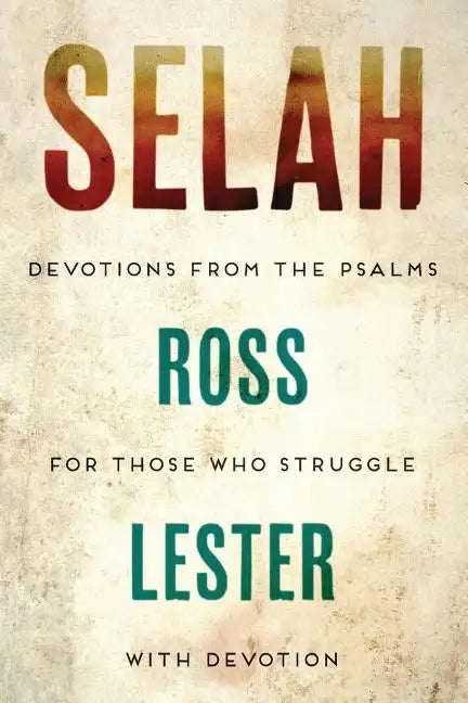 Selah: Devotions from the Psalms for Those Who Struggle with Devotion - Paperback