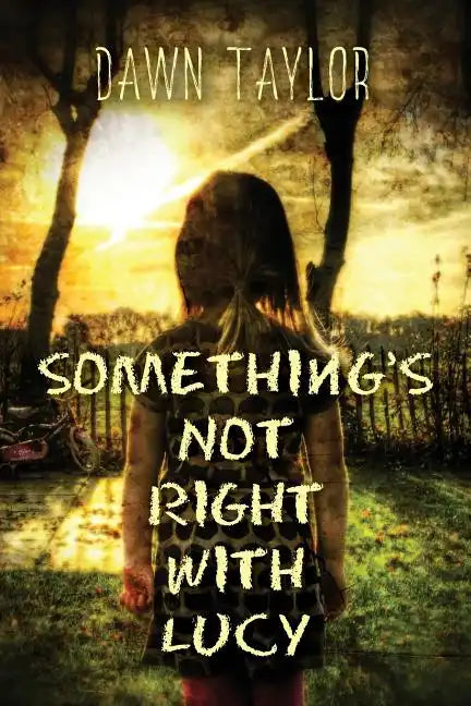 Something's Not Right with Lucy: An Intense Psychological Thriller - Paperback