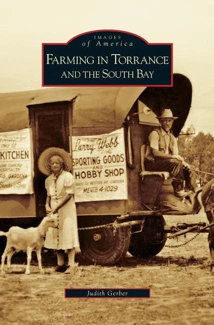 Farming in Torrance and the South Bay - Hardcover