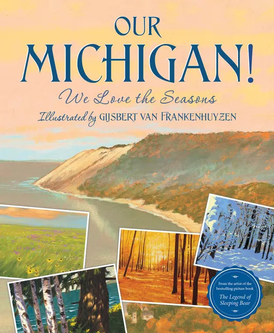 Our Michigan!: We Love the Seasons - Hardcover