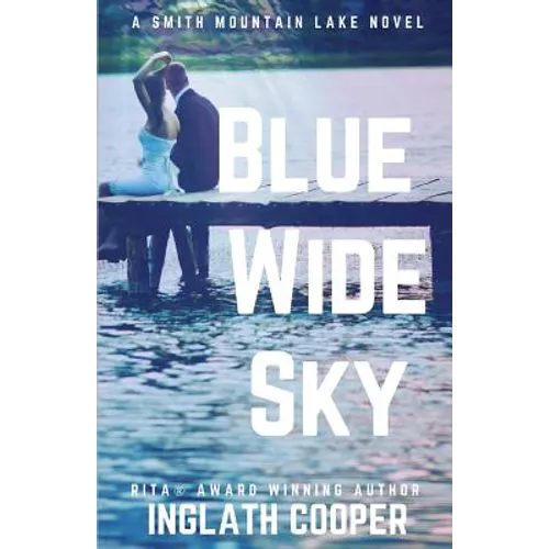 Blue Wide Sky: A Smith Mountain Lake Novel - Paperback