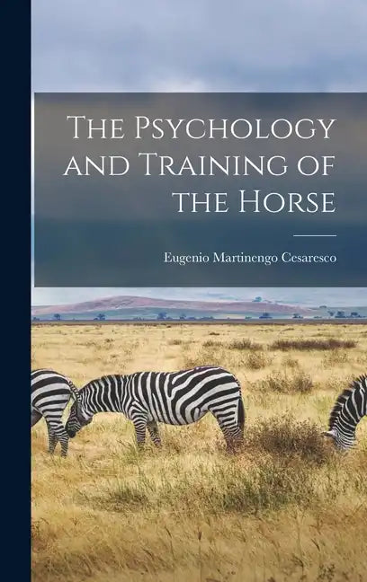 The Psychology and Training of the Horse - Hardcover