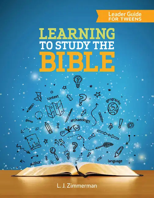 Learning to Study the Bible Leader Guide for Tweens - Paperback