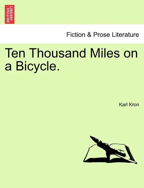 Ten Thousand Miles on a Bicycle. - Paperback