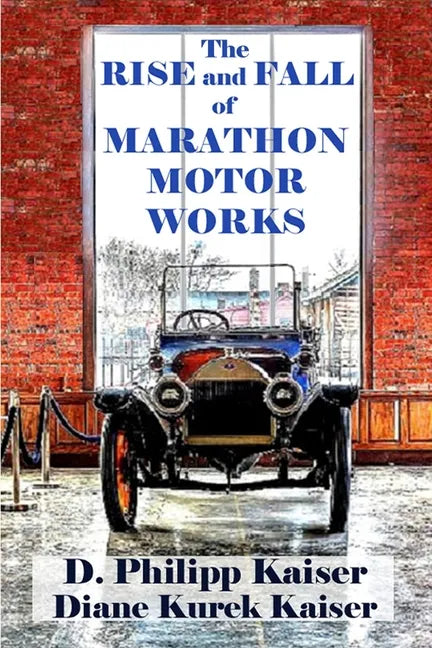 The RISE and FALL of MARATHON MOTOR WORKS - Paperback