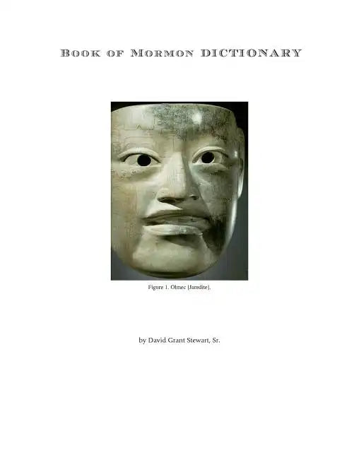 Book of Mormon Dictionary: The first correct translations of all names in the Book of Mormon, and the first correct geography. - Paperback