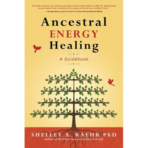 Ancestral Energy Healing: A Guidebook - Paperback