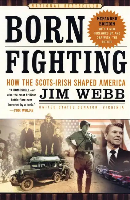 Born Fighting: How the Scots-Irish Shaped America - Paperback