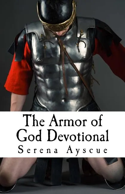 The Armor of God Devotional: For Pre-Teens and Teens - Paperback