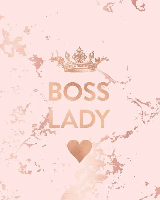 Boss Lady: Inspirational Quote Notebook, Trendy Pink Marble and Rose Gold - 8 x 10, 120 Wide Ruled Pages - Paperback