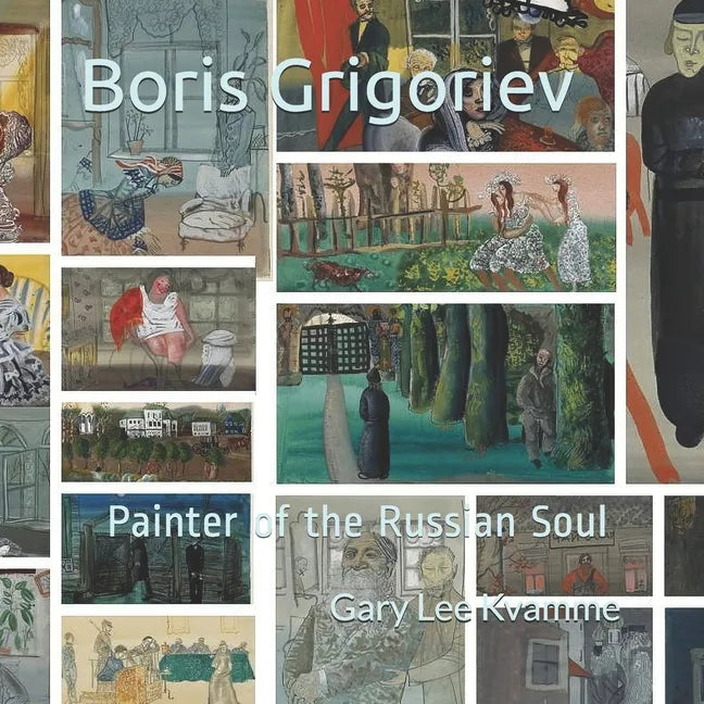 Boris Grigoriev: Painter of the Russian Soul - Paperback