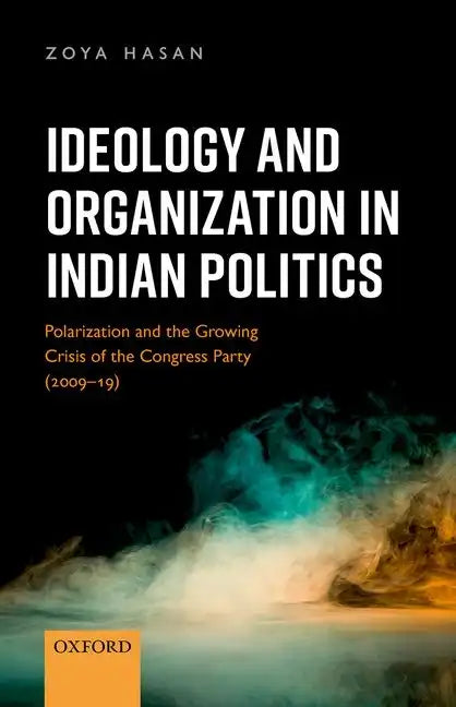 Ideology and Organization in Indian Politics - Hardcover