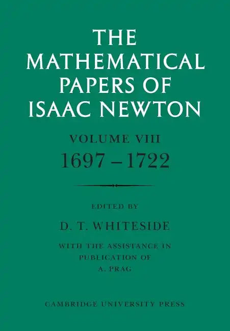 The Mathematical Papers of Isaac Newton: Volume 8 - Paperback