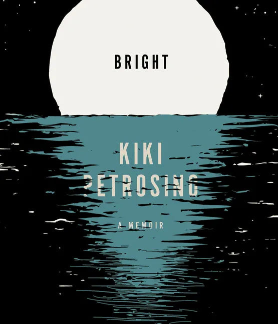 Bright: A Memoir - Paperback