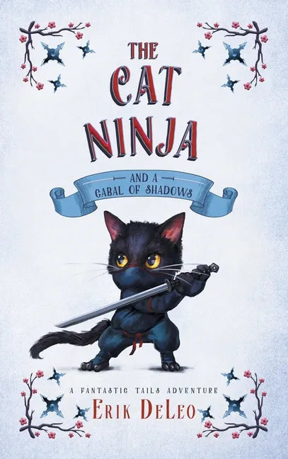 The Cat Ninja: and a Cabal of Shadows - Hardcover