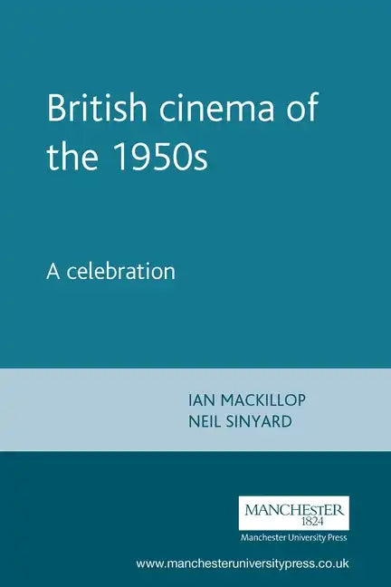 British Cinema in the 1950s: A Celebration - Paperback