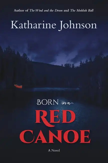 Born in a Red Canoe - Paperback