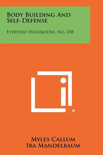 Body Building and Self-Defense: Everyday Handbooks, No. 258 - Paperback