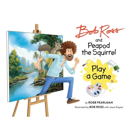 Bob Ross and Peapod the Squirrel Play a Game - Hardcover