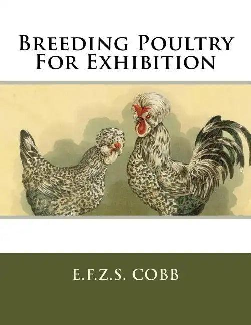 Breeding Poultry For Exhibition - Paperback