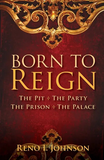 Born to Reign: The Pit The Party The Prison The Palace - Paperback