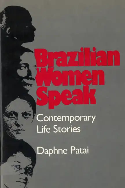 Brazilian Women Speak: Contemporary Life Stories - Paperback